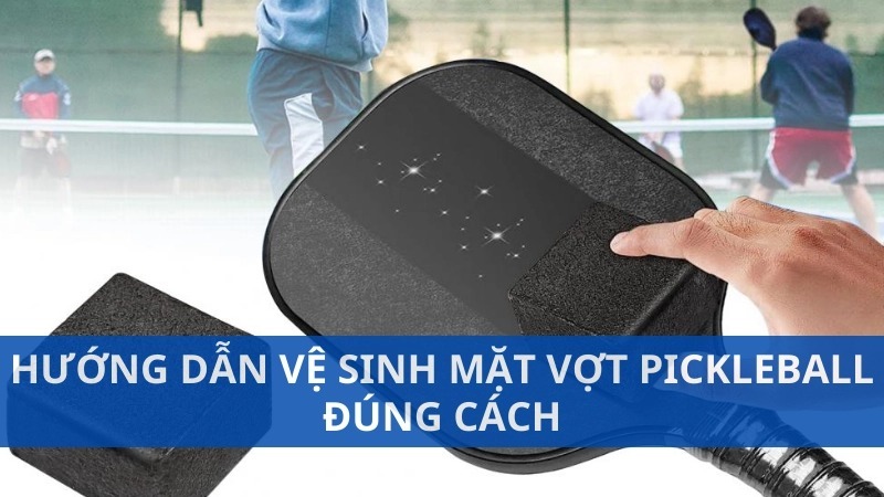 ve-sinh-vot-pickleball-2